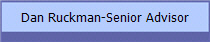 Dan Ruckman-Senior Advisor
